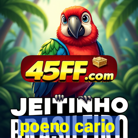 poeno cario